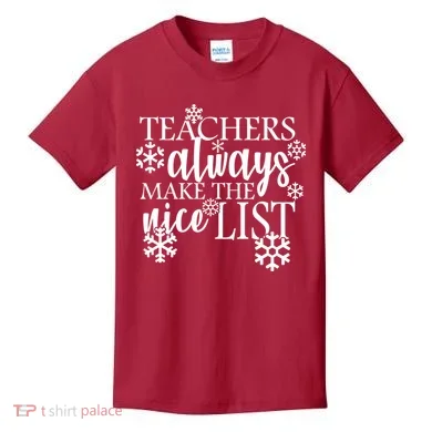 Teachers Always Make The Nice List Kids T-Shirt