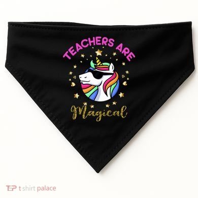 Teachers are Magical Funny Unicorn USA-Made Doggie Bandana