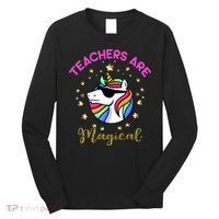 Teachers are Magical Funny Unicorn Long Sleeve Shirt thumb 0