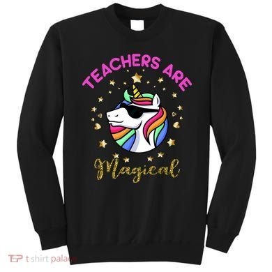 Teachers are Magical Funny Unicorn Sweatshirt