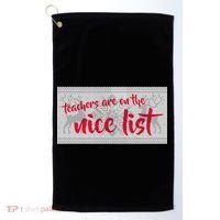 Teachers Are On The Nice List Christmas Golf Towel thumb 0