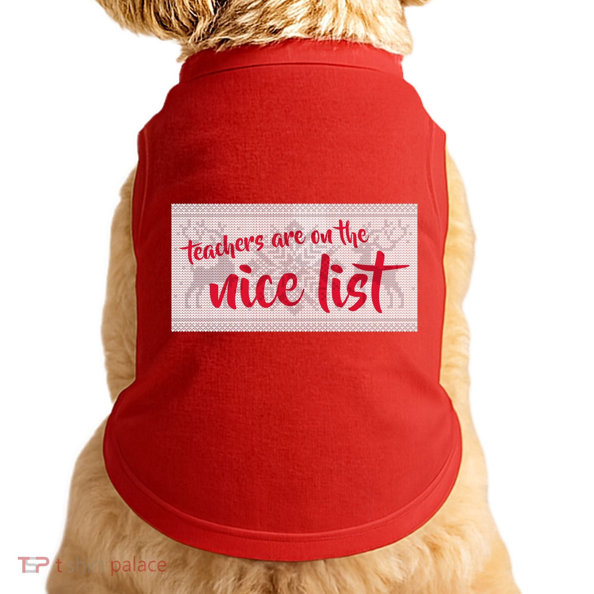 Teachers Are On The Nice List Christmas Doggie Tank