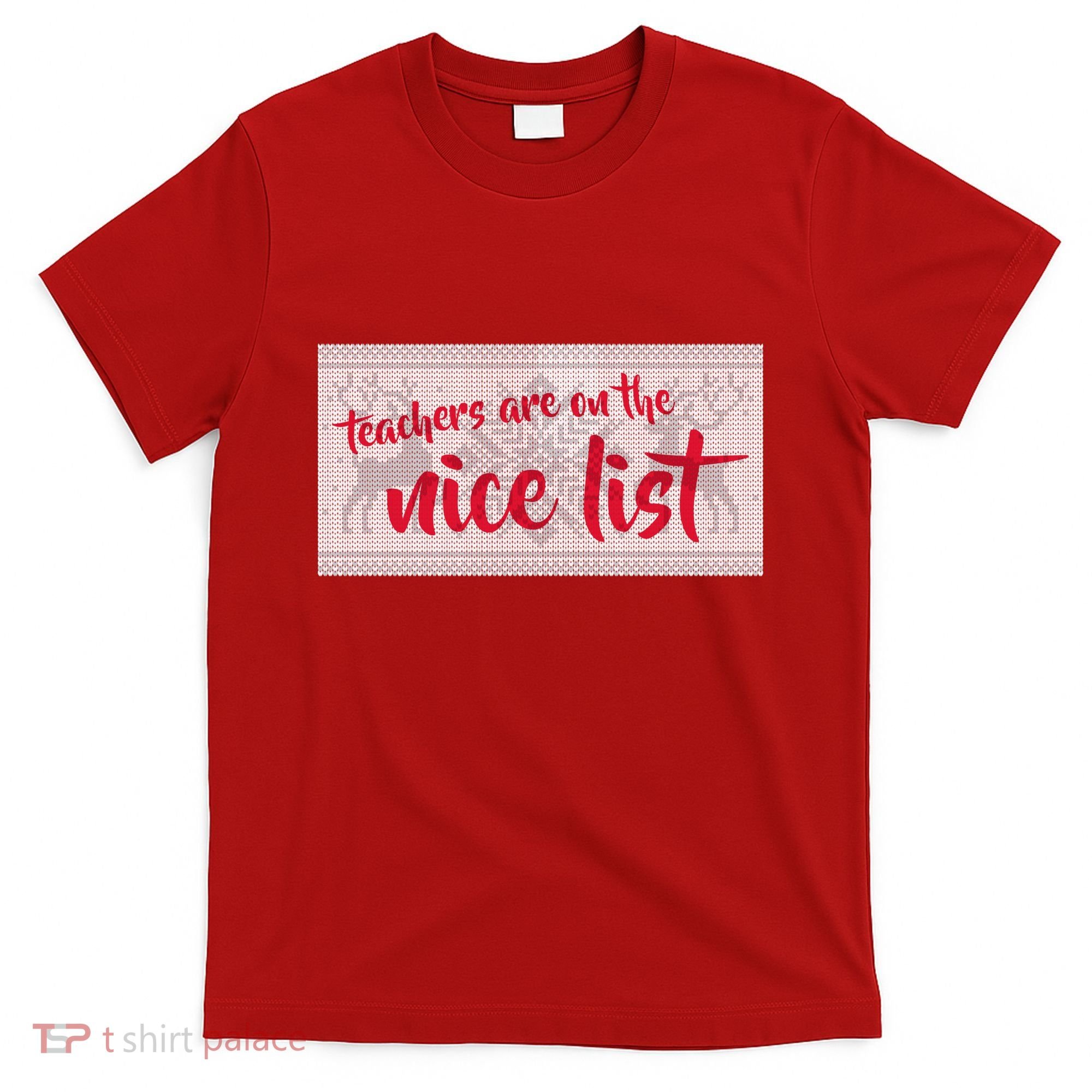 Teachers Are On The Nice List Christmas T-Shirt