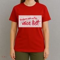 Teachers Are On The Nice List Christmas T-Shirt thumb 4