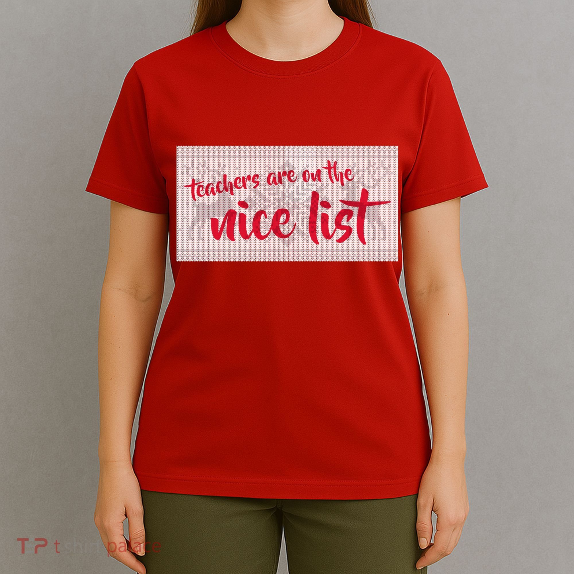Teachers Are On The Nice List Christmas T-Shirt