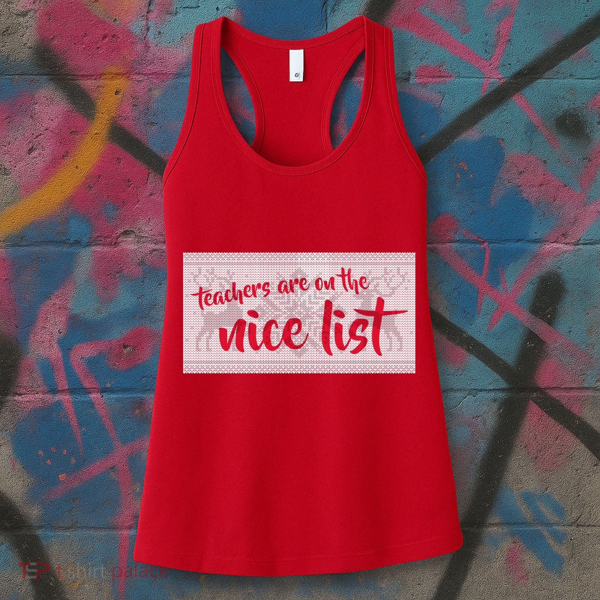 Teachers Are On The Nice List Christmas Women's Tank Top