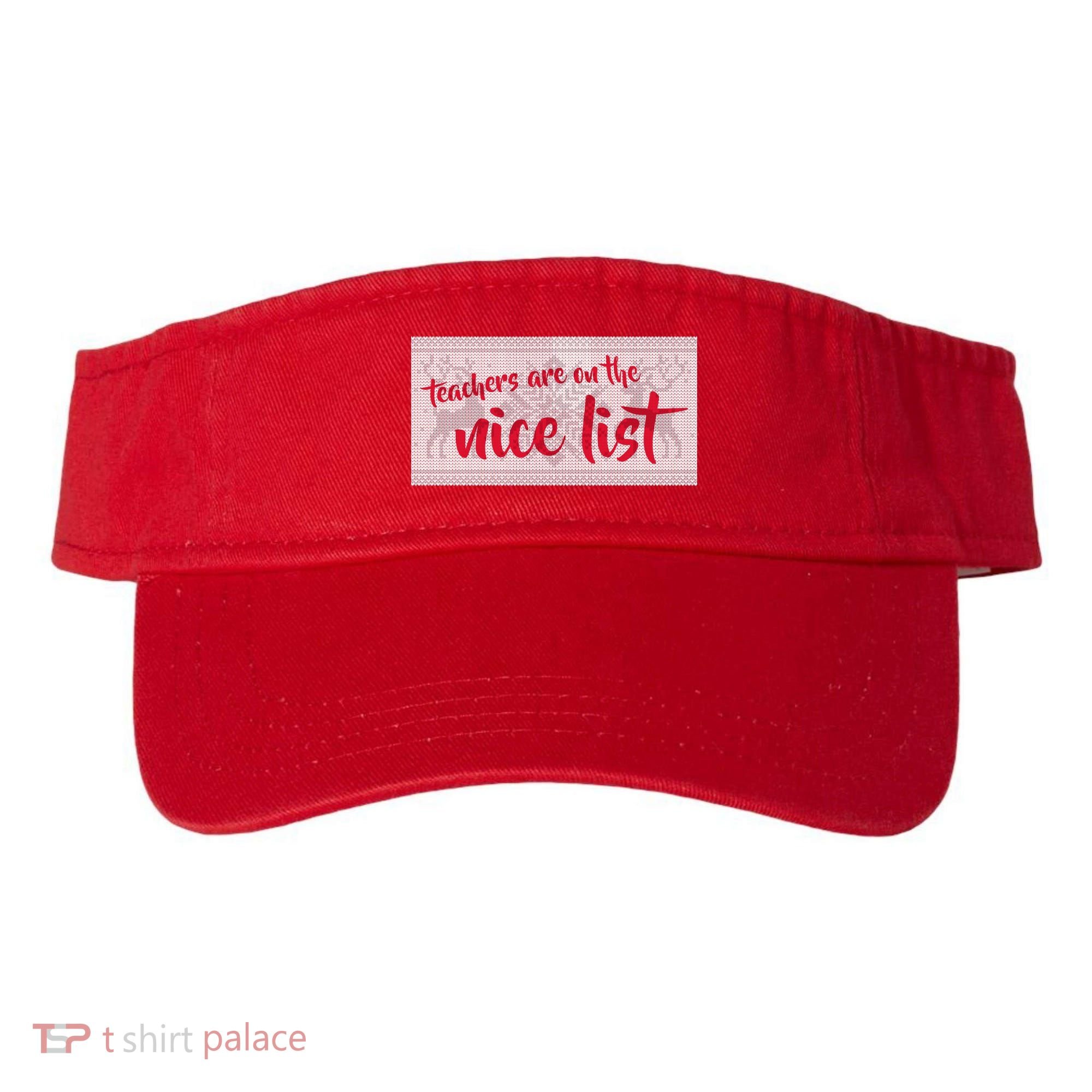 Teachers Are On The Nice List Christmas Visor