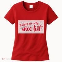 Teachers Are On The Nice List Christmas Women's T-Shirt thumb 0
