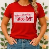 Teachers Are On The Nice List Christmas Women's T-Shirt thumb 2