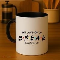 Teachers Be Like We Are On A Break Coffee Mug thumb 4