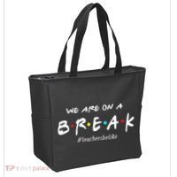 Teachers Be Like We Are On A Break Tote Bag thumb 2