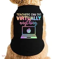 Teachers Can Do Virtually Anything Doggie Tank thumb 0