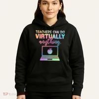 Teachers Can Do Virtually Anything Hoodie thumb 5
