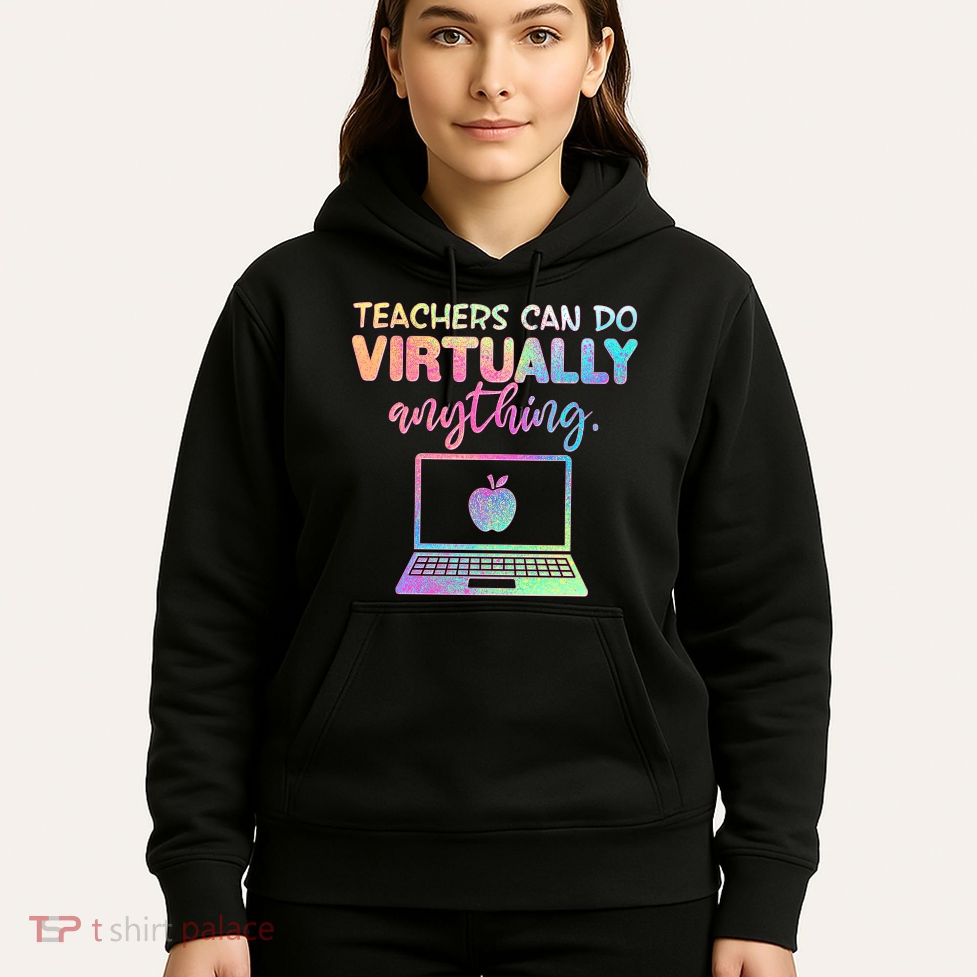 Teachers Can Do Virtually Anything Hoodie