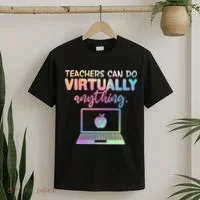 Teachers Can Do Virtually Anything T-Shirt thumb 2