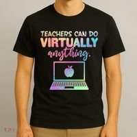 Teachers Can Do Virtually Anything T-Shirt thumb 3
