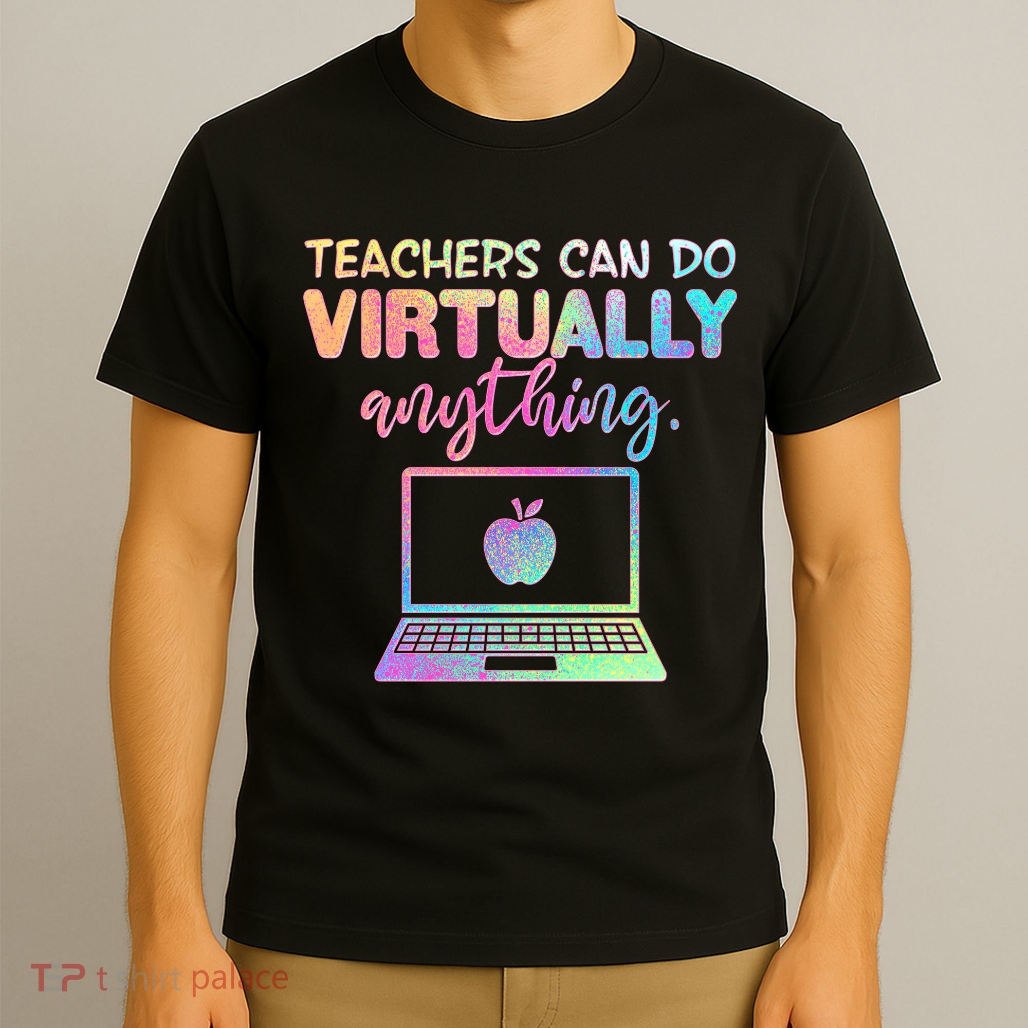 Teachers Can Do Virtually Anything T-Shirt