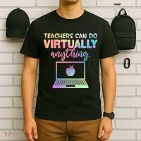Teachers Can Do Virtually Anything T-Shirt thumb 6