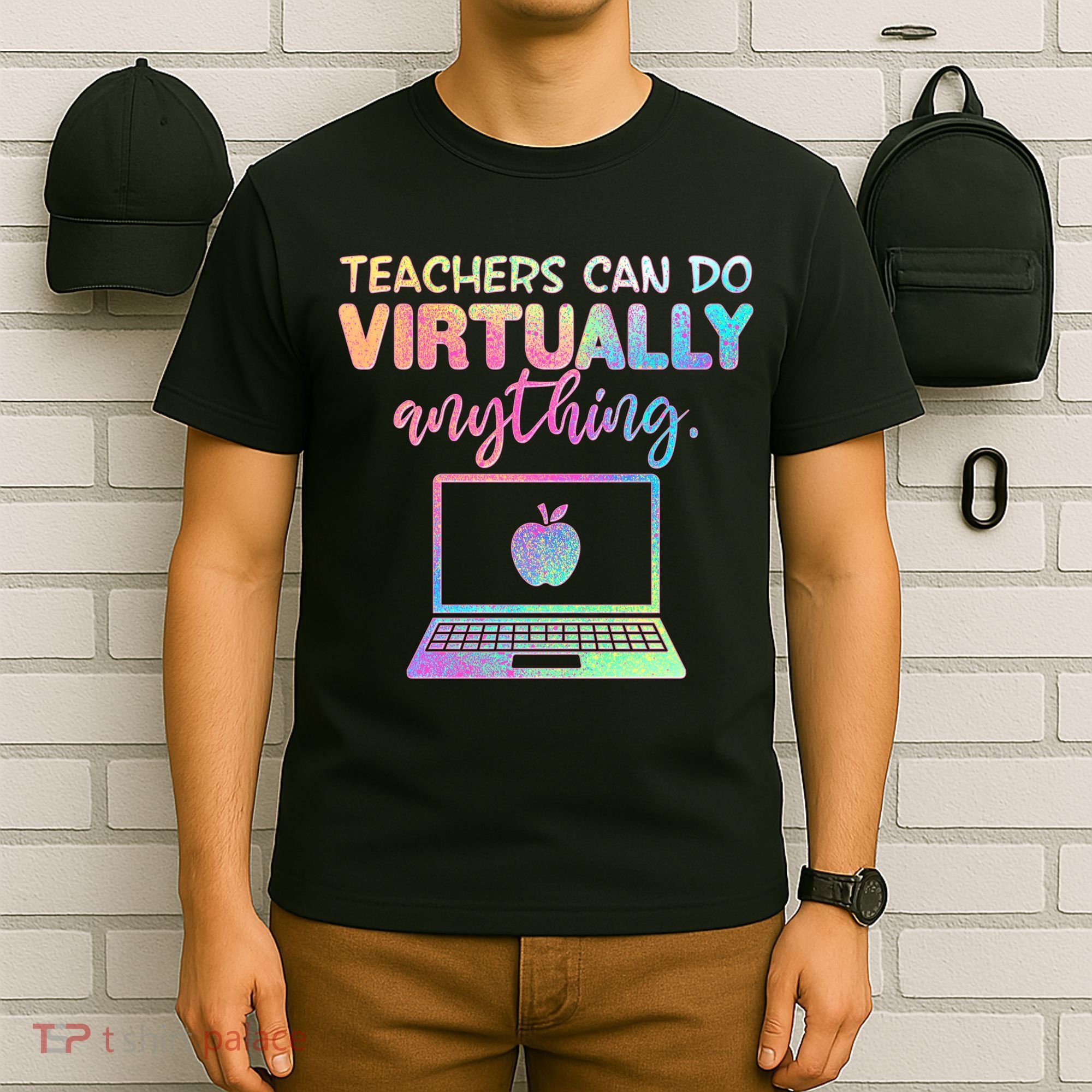 Teachers Can Do Virtually Anything T-Shirt