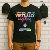 Teachers Can Do Virtually Anything T-Shirt thumb 6