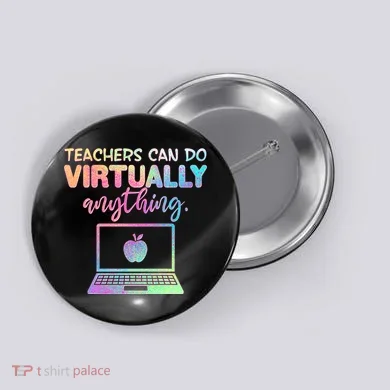 Teachers Can Do Virtually Anything Button