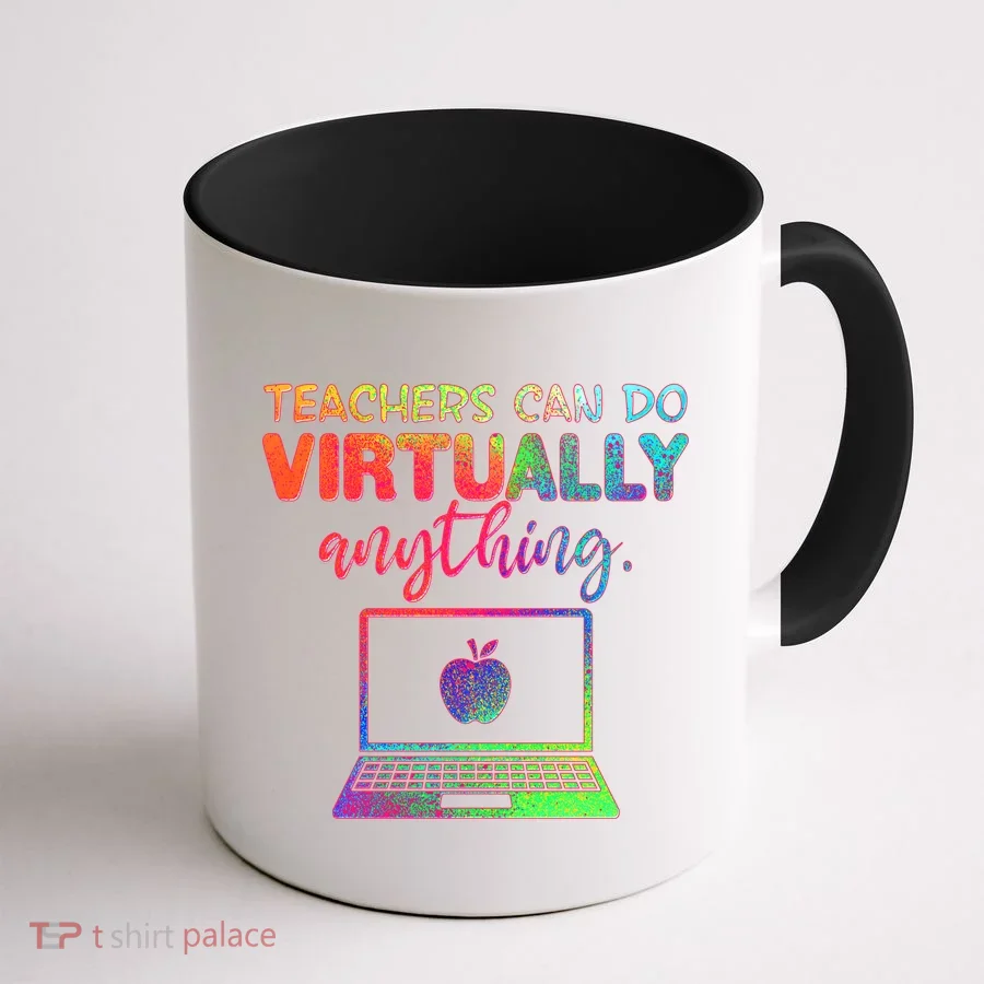 Teachers Can Do Virtually Anything Coffee Mug