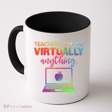 Teachers Can Do Virtually Anything Coffee Mug