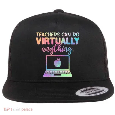 Teachers Can Do Virtually Anything Flat Bill Trucker Hat