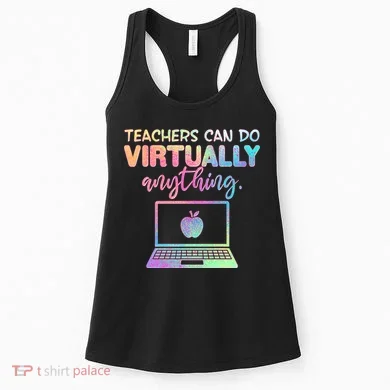 Teachers Can Do Virtually Anything Women's Tank Top