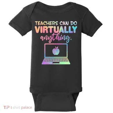 Teachers Can Do Virtually Anything Baby Bodysuit