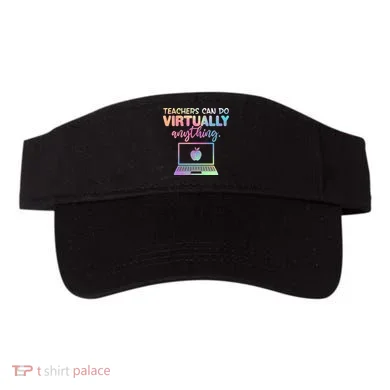 Teachers Can Do Virtually Anything Visor