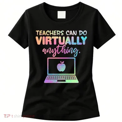 Teachers Can Do Virtually Anything Women's T-Shirt