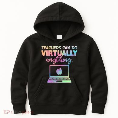 Teachers Can Do Virtually Anything Kids Hoodie