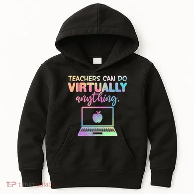 Teachers Can Do Virtually Anything Kids Hoodie