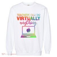 Teachers Can Do Virtually Anything Garment-Dyed Sweatshirt thumb 0