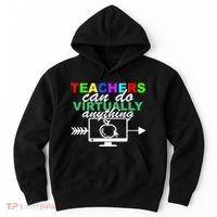 Teachers Can Do Virtually Anything Funny School Hoodie thumb 0