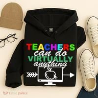 Teachers Can Do Virtually Anything Funny School Hoodie thumb 4