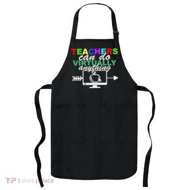 Teachers Can Do Virtually Anything Funny School Apron