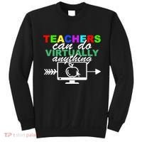Teachers Can Do Virtually Anything Funny School Sweatshirt thumb 0