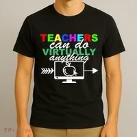 Teachers Can Do Virtually Anything Funny School T-Shirt thumb 3