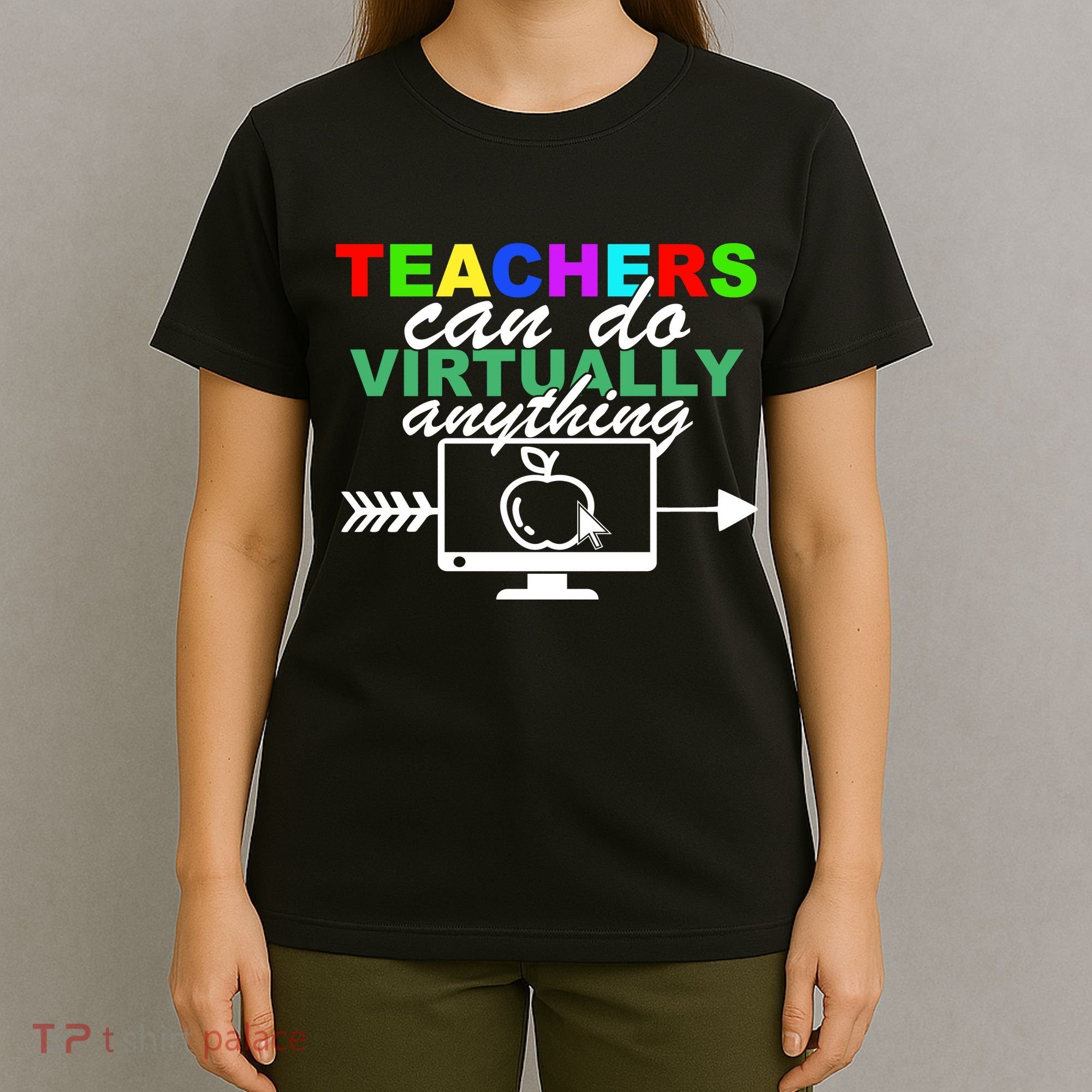Teachers Can Do Virtually Anything Funny School T-Shirt