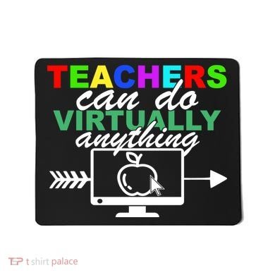Teachers Can Do Virtually Anything Funny School Mousepad