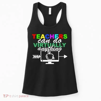 Teachers Can Do Virtually Anything Funny School Women's Tank Top