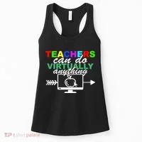Teachers Can Do Virtually Anything Funny School Women's Tank Top thumb 0
