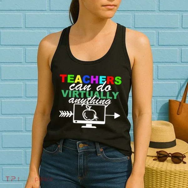 Teachers Can Do Virtually Anything Funny School Women's Tank Top
