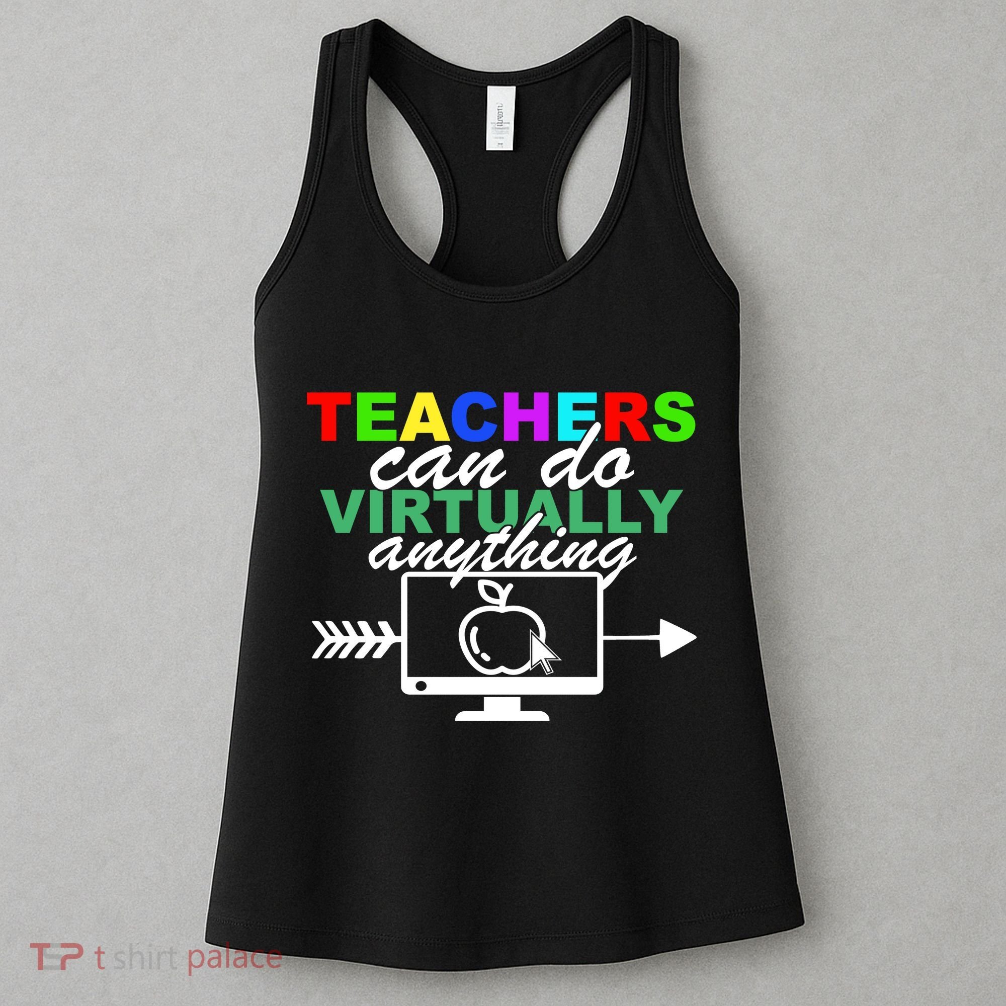 Teachers Can Do Virtually Anything Funny School Women's Tank Top
