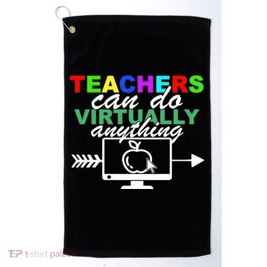Teachers Can Do Virtually Anything Funny School Golf Towel