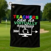Teachers Can Do Virtually Anything Funny School Golf Towel thumb 1
