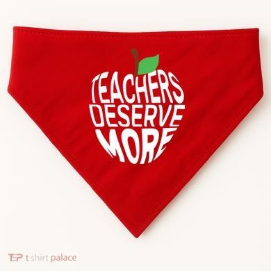Teachers Deserve More Arizona Teacher Protest Apple USA-Made Doggie Bandana