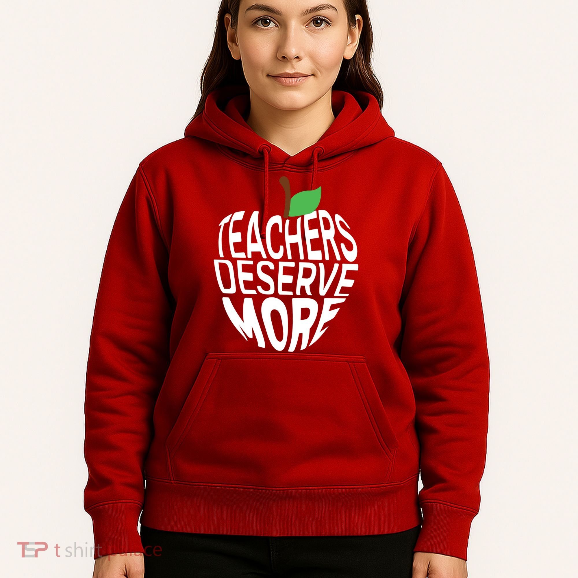 Teachers Deserve More Arizona Teacher Protest Apple Hoodie